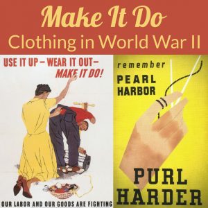 Make It Do - Clothing in World War II, on Sarah Sundin's blog