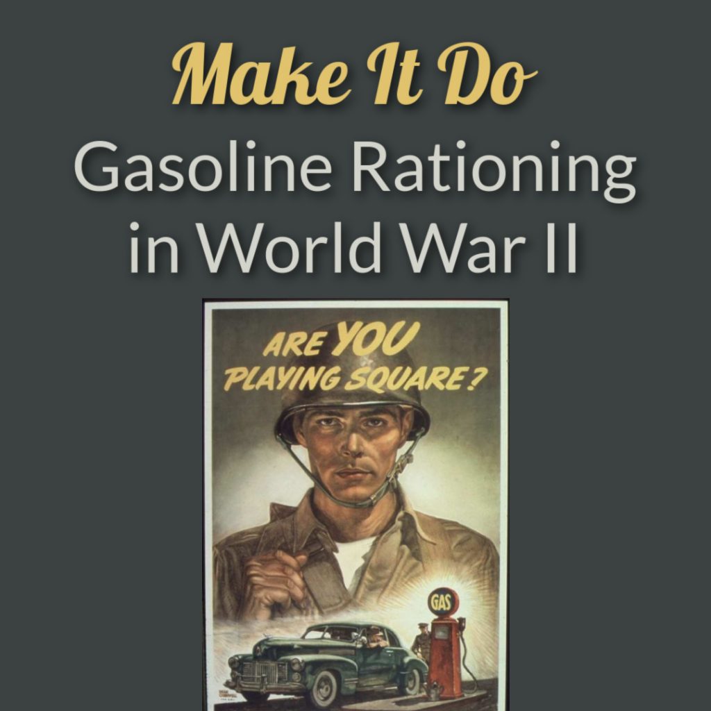 Gasoline Rationing in World War II. On Sarah Sundin's blog