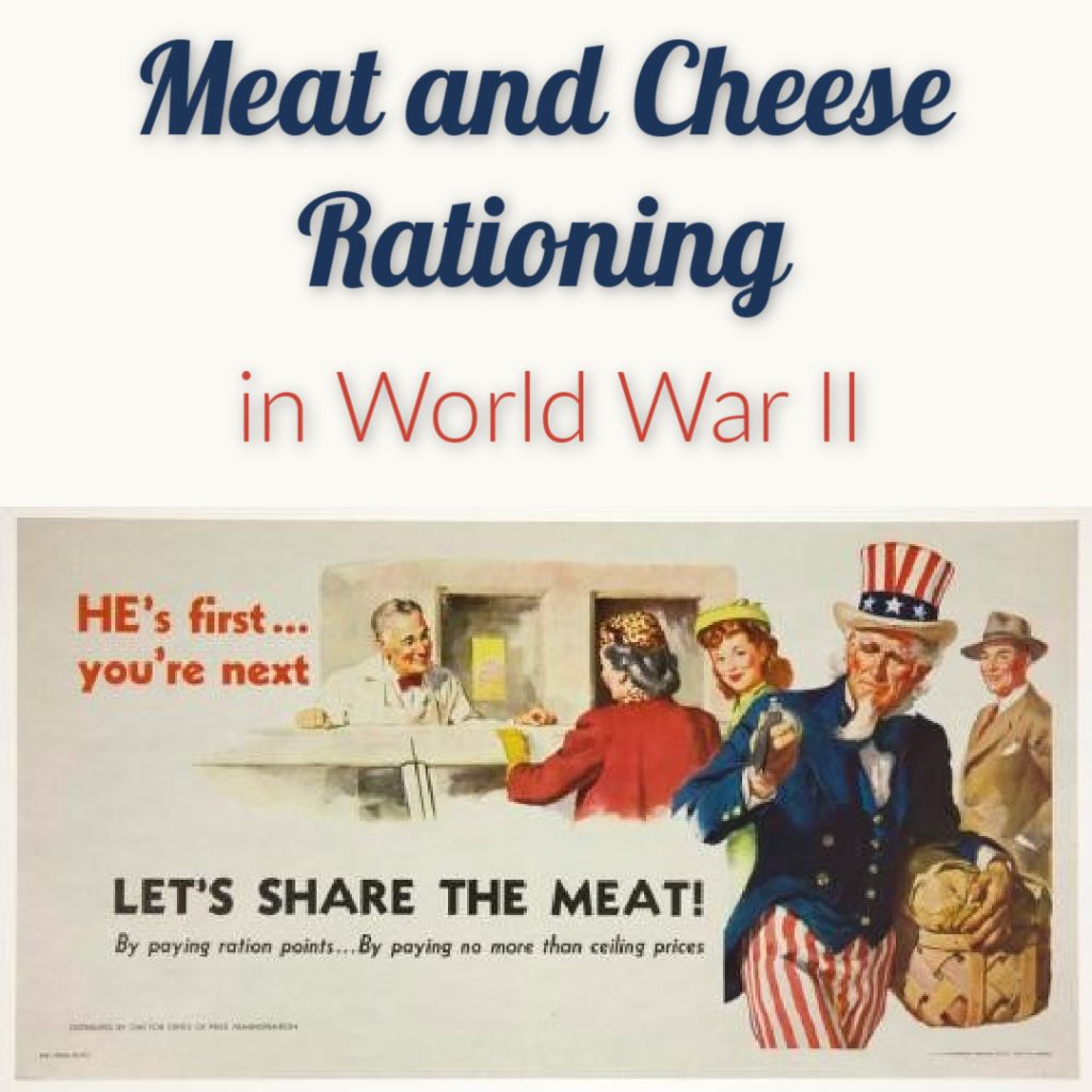 Make It Do - Meat and Cheese Rationing in World War II - on Sarah Sundin's blog