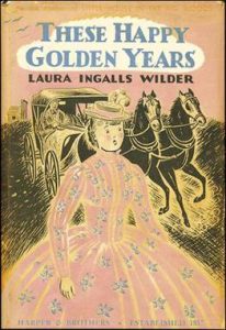 First edition cover of These Happy Golden Years by Laura Ingalls Wilder, 1943