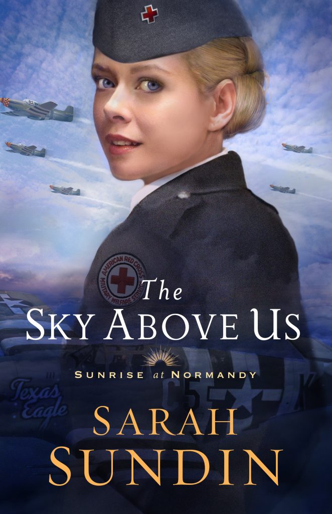 The Sky Above Us by Sarah Sundin, February 2019 from Revell Books