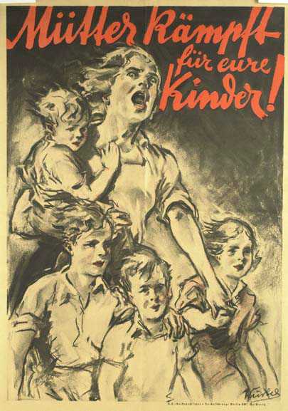 Nazi German poster, 1940s, stating “Mothers! Fight for your children!”