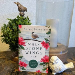 When Stone Wings Fly by Karen Barnett