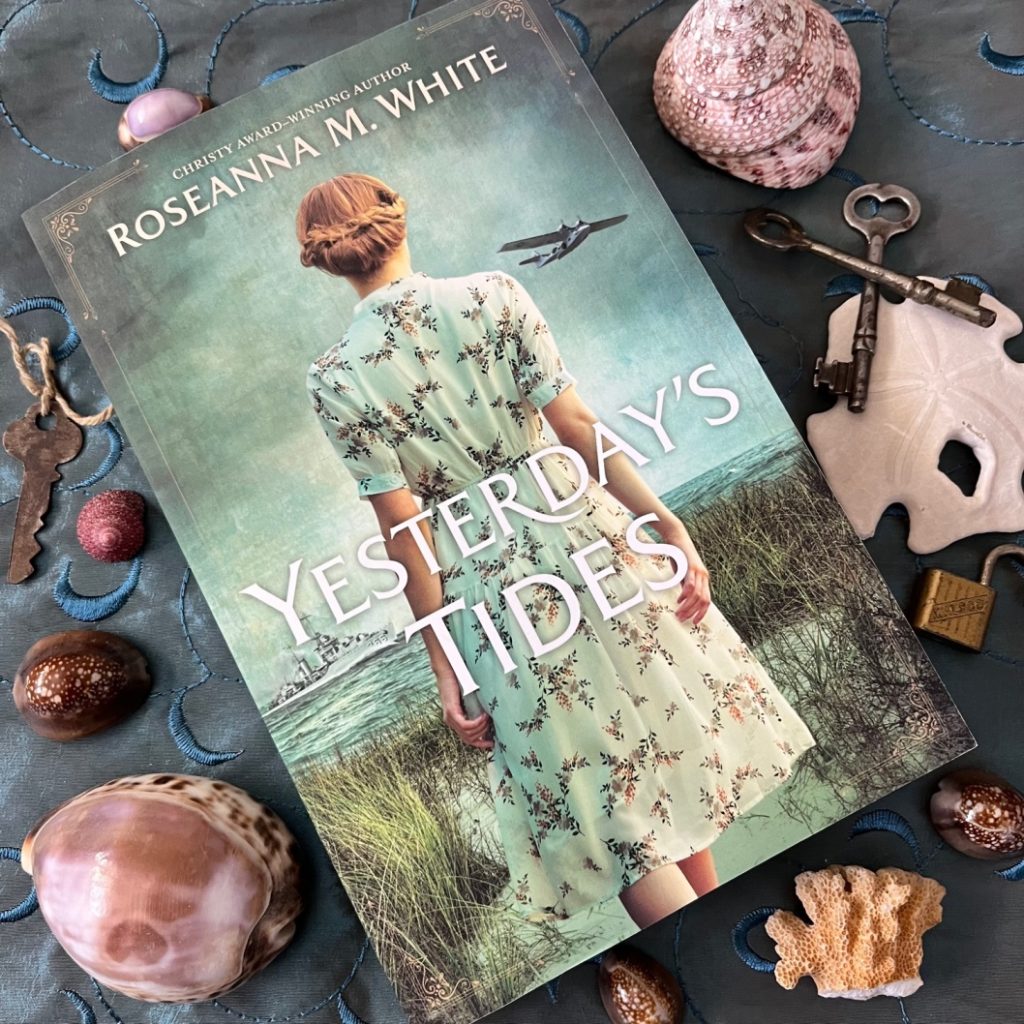 Yesterday's Tides by Roseanna M. White